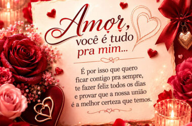 Amor você é tudo pra mim…