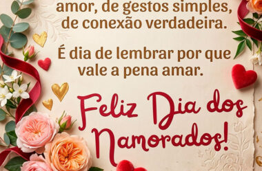 Dia de amor, de gestos simples de conexão verdadeira