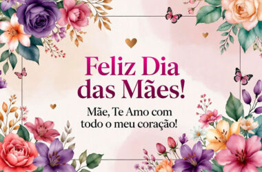 Mãe te amo com todo o meu coração Frase Dia das Mães