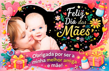 Minha melhor amiga e mãe Feliz Dia das Mães
