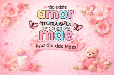 Não existe amor maior que o de uma Mãe