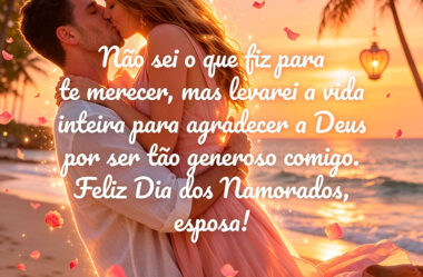 Não sei o que fiz para te merecer, mas levarei a vida inteira