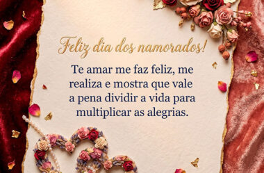 Te amar me faz feliz Feliz Dia dos Namorados